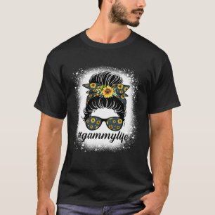Bleaches Gammy Life Messy Hair Bun Sunflower Mothe T-Shirt