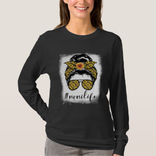 Bleaches Noni Life Messy Hair Bun Mother s Day Sun T-Shirt
