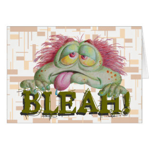 BLEAH!