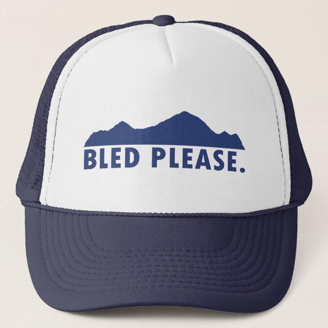 Bled Please Trucker Hat (Front)