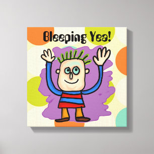 Bleeping Yea! Wrapped Canvas