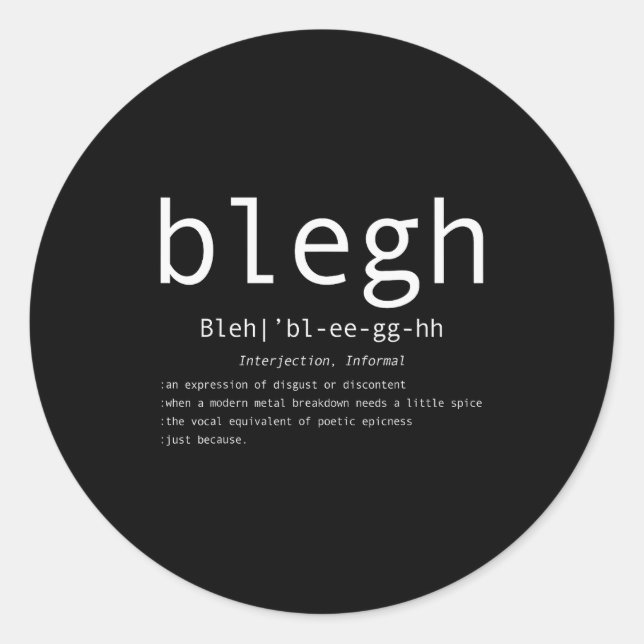 Blegh Definition Heavy Metal Head Metalcore Funny  Classic Round Sticker (Front)