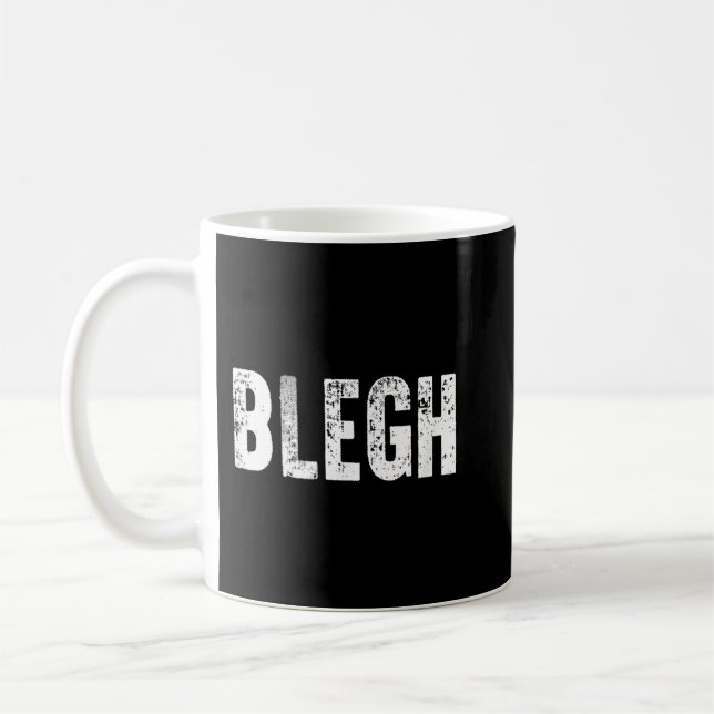 BLEGH Funny Heavy Metal Metalcore Rock Music Singe Coffee Mug (Left)