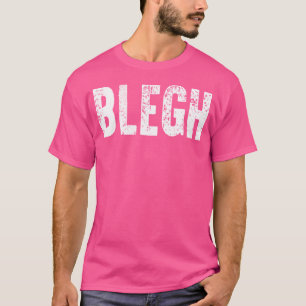 Blegh Funny Heavy Metal Metalcore Rock Music Singe T-Shirt