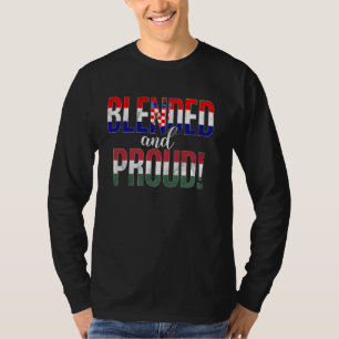 Blended And Proud Nationality Half Croatian Half H T-Shirt