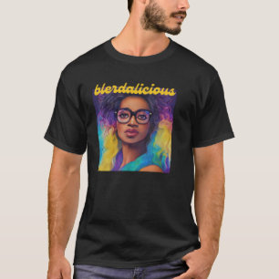 Blerdalicious Beautiful Woman In Glasses With Yell T-Shirt