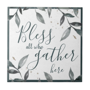 Bless all who gather here ceramic tile
