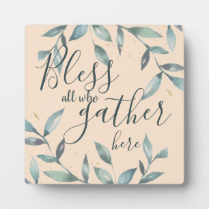 Bless all who gather here  plaque