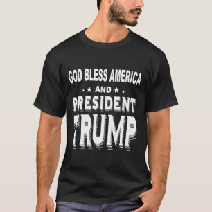 Bless America And President Trump  T-Shirt