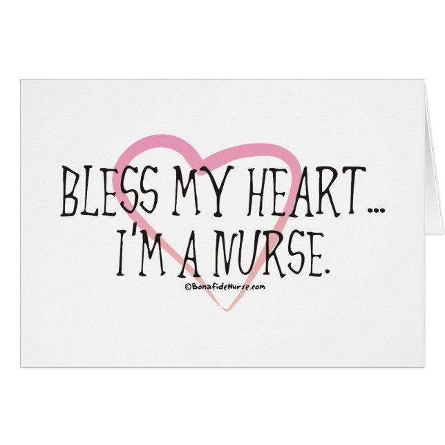 Bless My Heart I'm a Nurse (Front Horizontal)