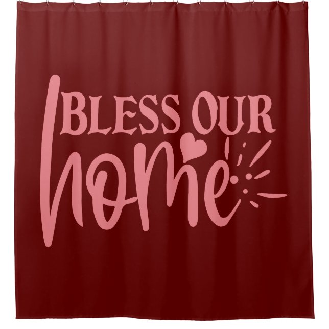Bless Our Home Shower Curtain (Front)