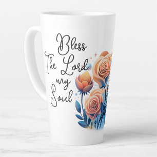 Bless The Lord My Soul Latte Mug