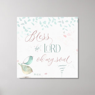 Bless the Lord - Ps 103:1 Canvas Print