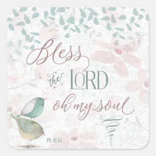 Bless the Lord - Ps 103:1 Square Sticker