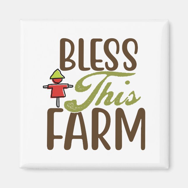 Bless This Farm Magnet (Front)