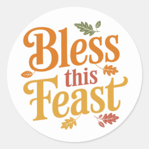 Bless This Feast Thanksgiving Family Gathering Classic Round Sticker