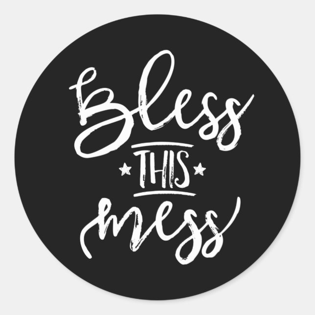 Bless This Mess Classic Round Sticker (Front)