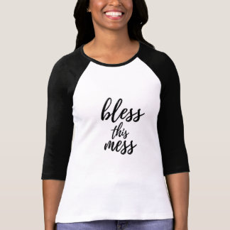 Bless this Mess Raglan Shirt