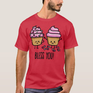 Bless you sneezing cupcakes sprinkles ill flu T-Shirt