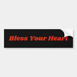 Bless Your Heart Bumper Sticker