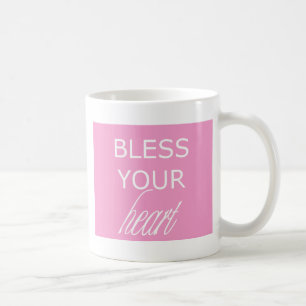Bless Your Heart Coffee Mug