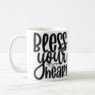 Bless Your Heart  Coffee Mug