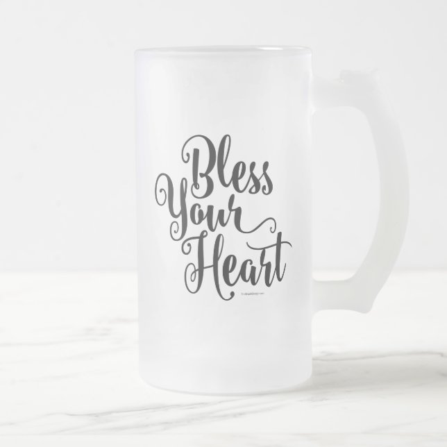Bless Your Heart Frosted Glass Beer Mug (Right)