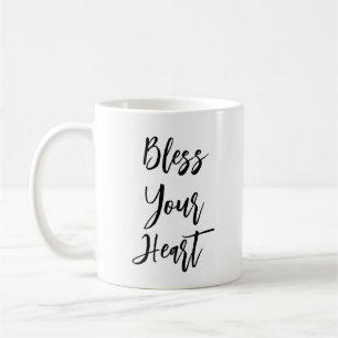 "Bless Your Heart" Funny Quote Mug