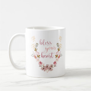 Bless Your Heart (pink flowers) Coffee Mug