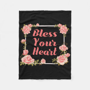 Bless Your Heart T Shirt With Roses Inspirational Fleece Blanket