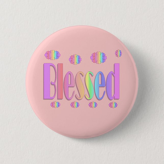 Blessed 6 Cm Round Badge (Front)