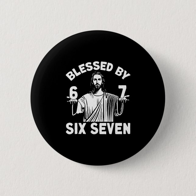 Blessed 6 Number 67 Six Seven Meme  Cm Round Badge (Front)