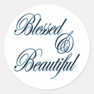 Blessed and Beautiful sticker