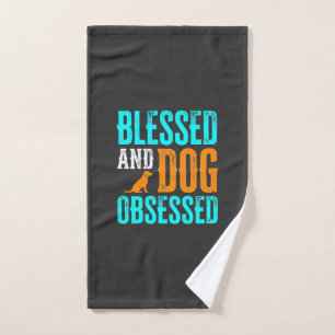 Blessed And Dog Obsessed Dog Lover Hand Towel