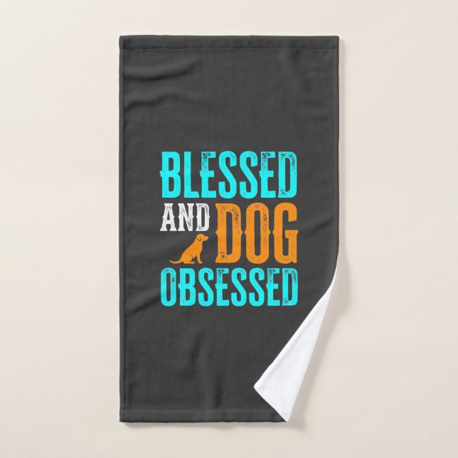Blessed And Dog Obsessed Dog Lover Hand Towel (Hand Towel)