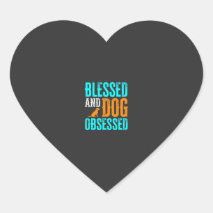 Blessed And Dog Obsessed Dog Lover Heart Sticker