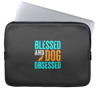 Blessed And Dog Obsessed Dog Lover Laptop Sleeve