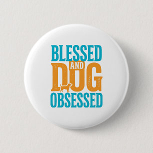 Blessed And Dog Obsessed Vintage Dog Lover Design_ 6 Cm Round Badge
