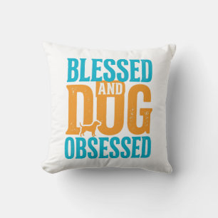 Blessed And Dog Obsessed Vintage Dog Lover Design_ Cushion