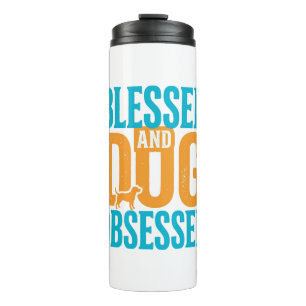 Blessed And Dog Obsessed Vintage Dog Lover Design_ Thermal Tumbler