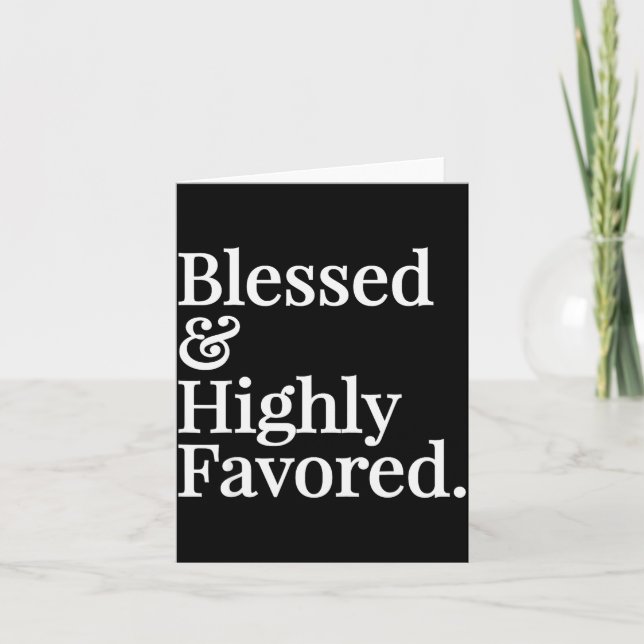Blessed And Highly Favored Christian Gift  Card (Front)