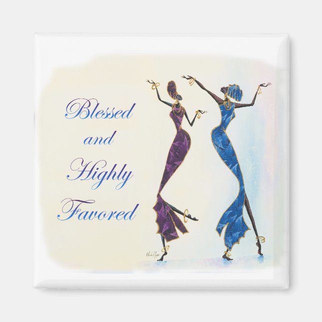 Blessed and Highly Favored Magnet (Front)