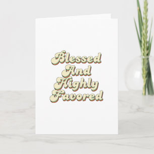 Blessed And Highly Favored Retro Vintage Style Card
