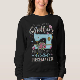 Blessed Are Piecemakers Dressmakers Embroidery Sew Sweatshirt