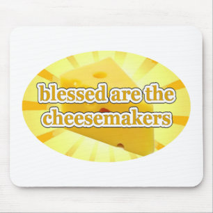 BLESSED ARE THE CHEESEMAKERS CHEESE LOVERS MOUSE MAT