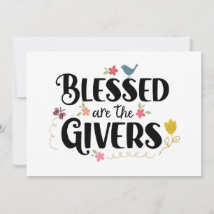 Blessed are the Givers, like you - Thanks Card