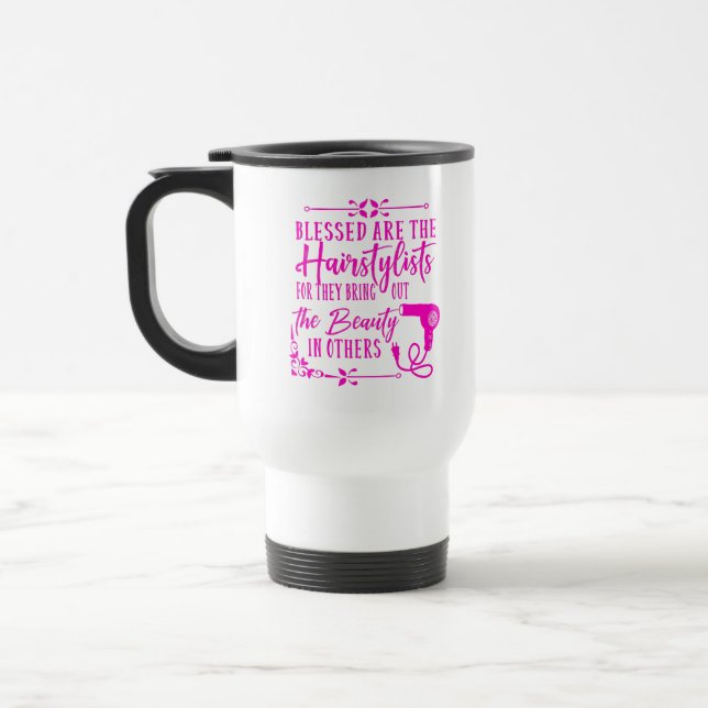 Blessed are the Hairstylists Pink Message Travel Mug (Left)