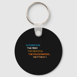 Blessed Are The Meek Merciful Peacemakers Matthew Key Ring