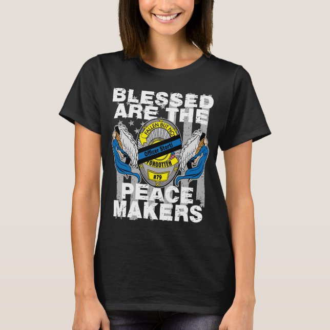Blessed are the Peace Makers Officer Storti T-Shirt (Front)