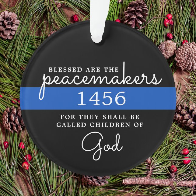 Blessed Are The Peacemakers Blue Line Police Ornament (Creator Uploaded)